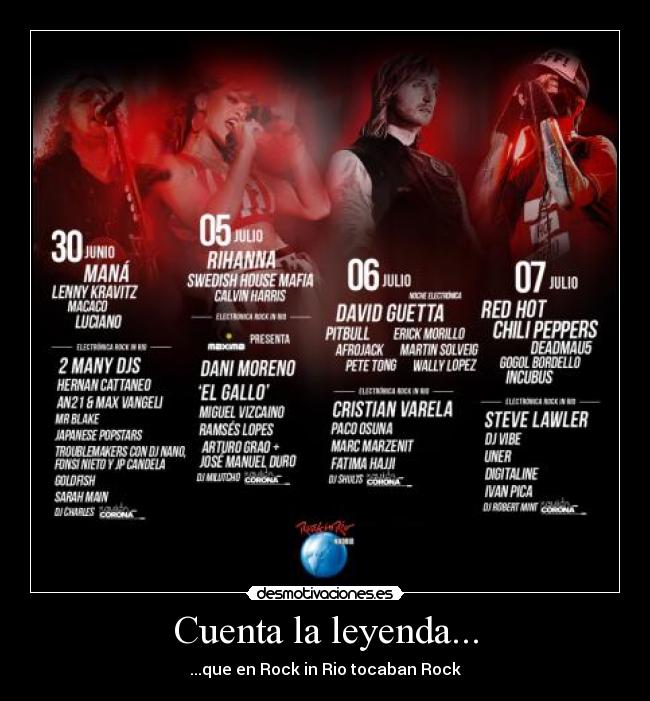 Cuenta la leyenda... - ...que en Rock in Rio tocaban Rock