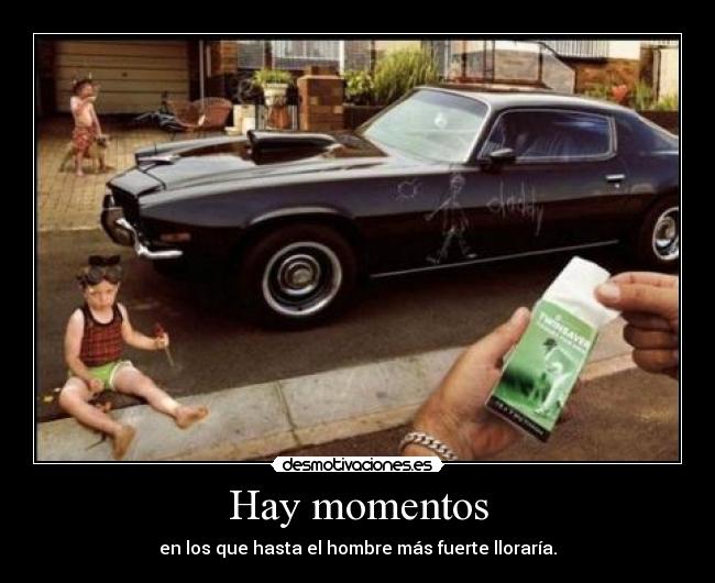 Hay momentos -