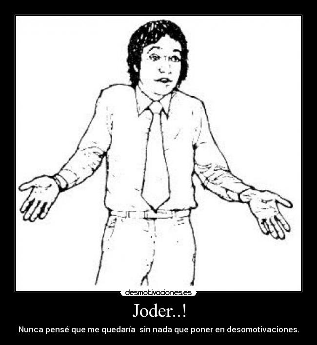 Joder..! -