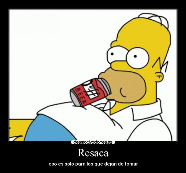 carteles cerveza resaca homero desmotivaciones