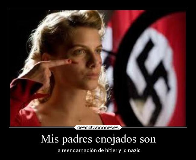 Mis padres enojados son -