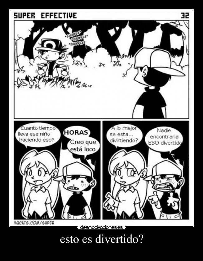 esto es divertido? -