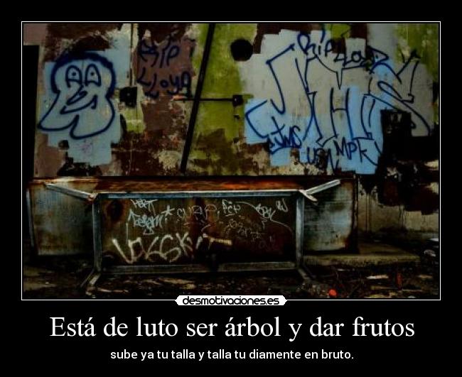 Está de luto ser árbol y dar frutos - 