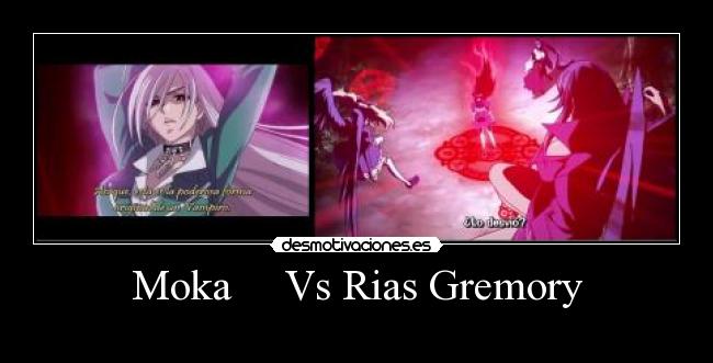 Moka Vs Rias Gremory -