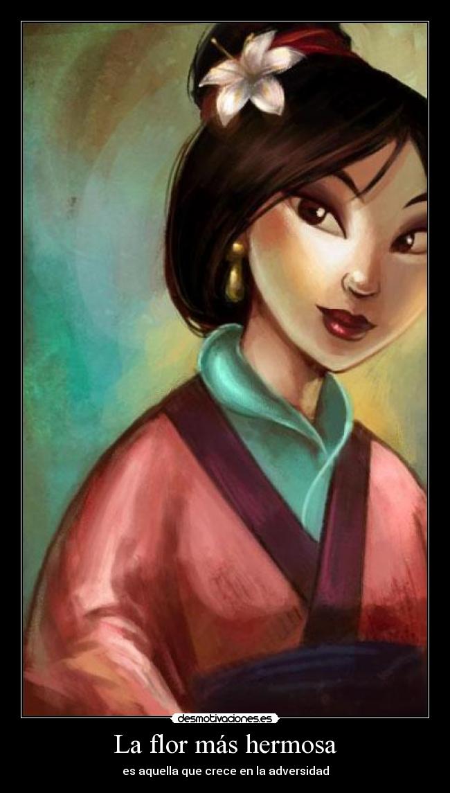La flor más hermosa - es aquella que crece en la adversidad