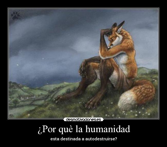 ¿Por què la humanidad -