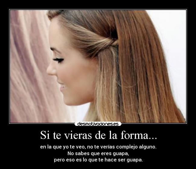 Si te vieras de la forma... -