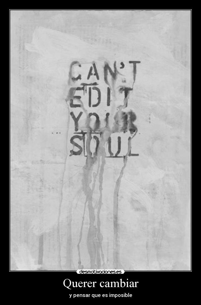 Querer cambiar -