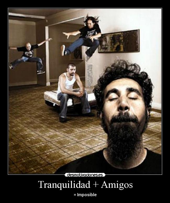 Tranquilidad + Amigos - 