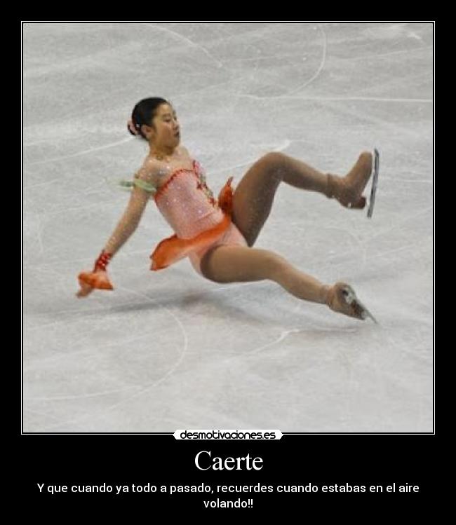 Caerte - Y que cuando ya todo a pasado, recuerdes cuando estabas en el aire volando!!