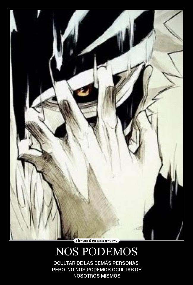 NOS PODEMOS - OCULTAR DE LAS DEMÁS PERSONAS
PERO NO NOS PODEMOS OCULTAR DE
NOSOTROS MISMOS