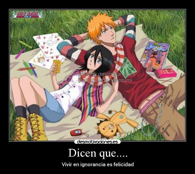 Dicen que.... - Vivir en ignorancia es felicidad
