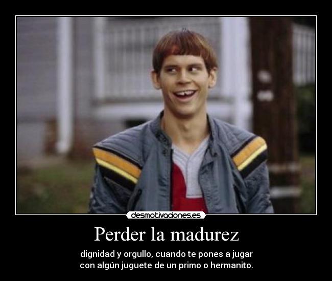 Perder la madurez -