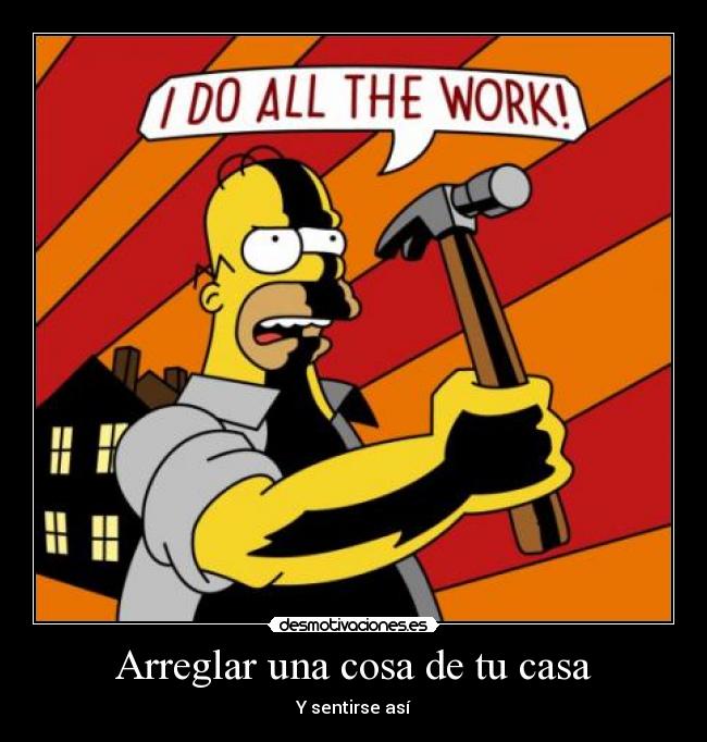 Arreglar una cosa de tu casa -