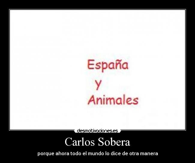 carteles animales espana carlos sobera desmotivaciones