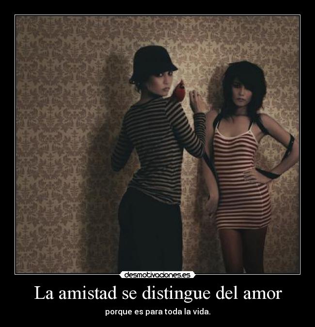 carteles amistad amor amistad desmotivaciones