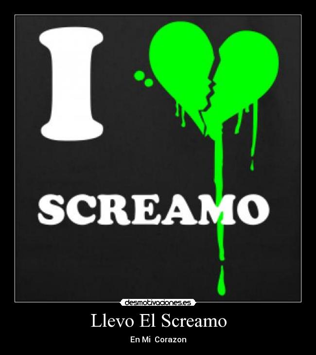 Llevo El Screamo -