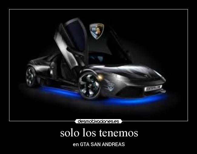 solo los tenemos - en GTA SAN ANDREAS