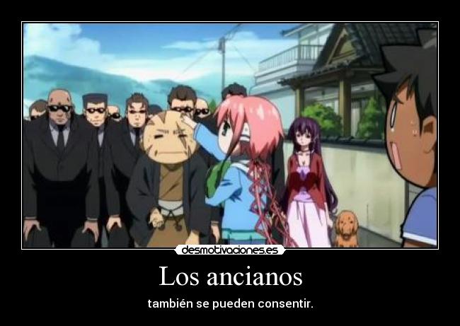 Los ancianos - también se pueden consentir.