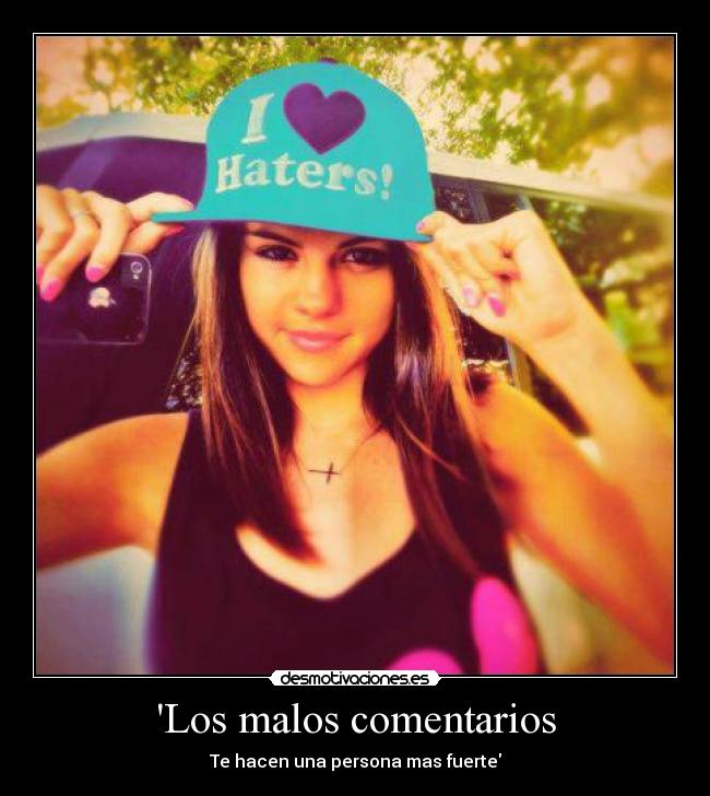 Los malos comentarios - Te hacen una persona mas fuerte