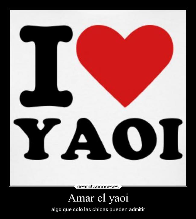 Amar el yaoi -