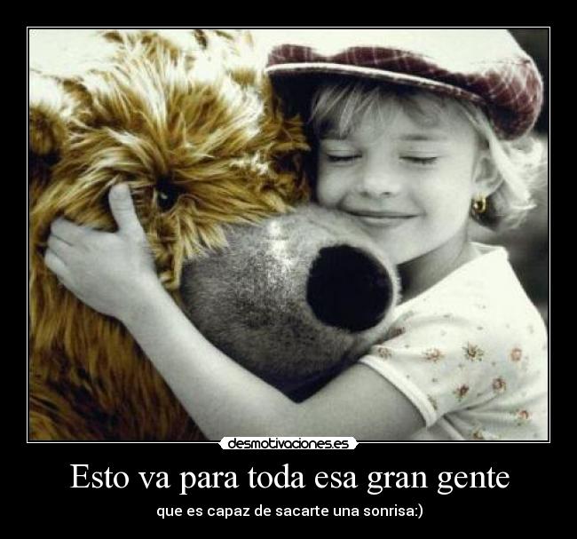 Esto va para toda esa gran gente - 