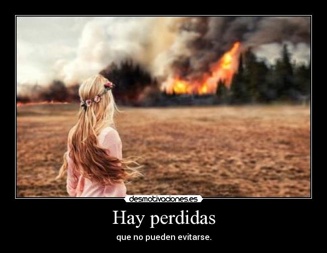 Hay perdidas - que no pueden evitarse.