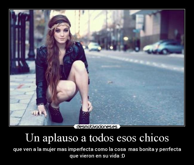 Un aplauso a todos esos chicos -
