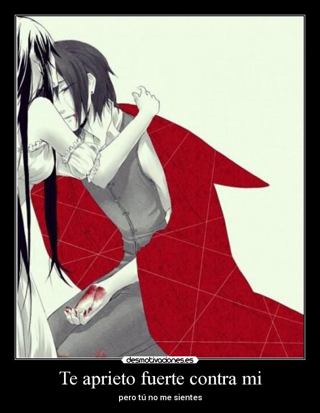 Te aprieto fuerte contra mi - 