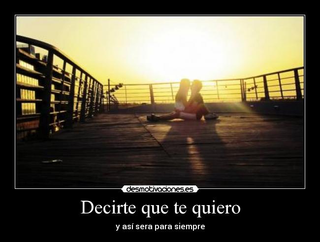 Decirte que te quiero -