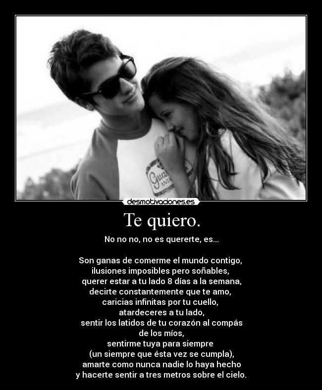 Te quiero. -