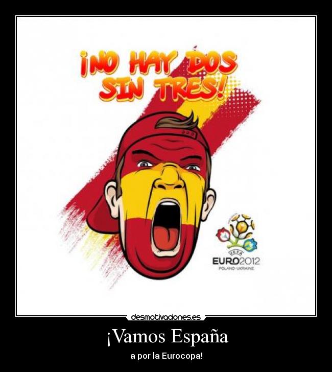 ¡Vamos España -