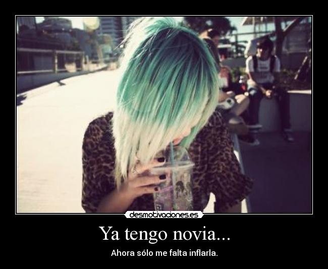 Ya tengo novia... -