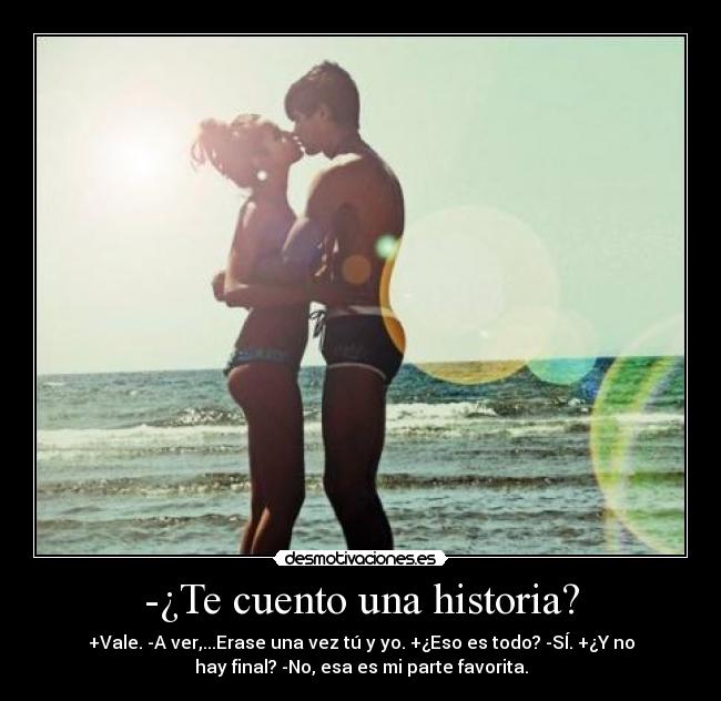 -¿Te cuento una historia? -