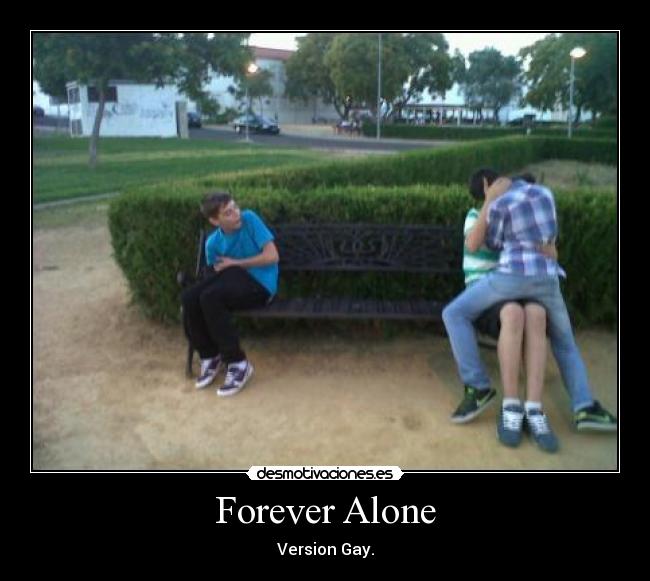 Forever Alone -