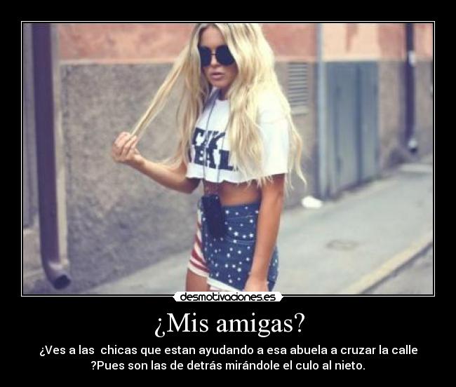 ¿Mis amigas? - 