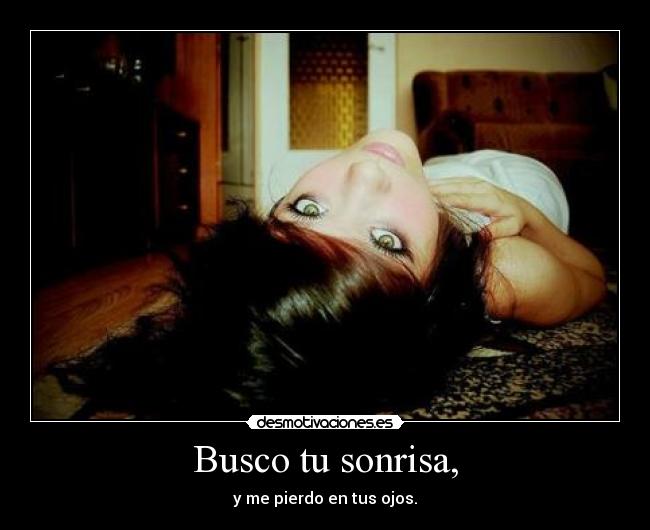 Busco tu sonrisa, - 