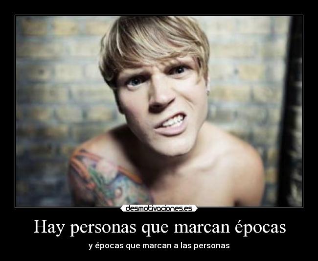 Hay personas que marcan épocas - y épocas que marcan a las personas