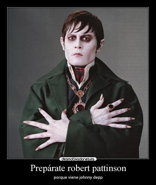 Prepárate robert pattinson - porque viene johnny depp