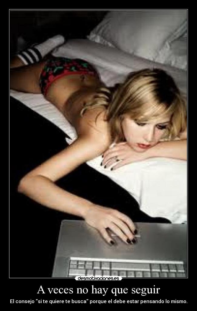 A veces no hay que seguir -