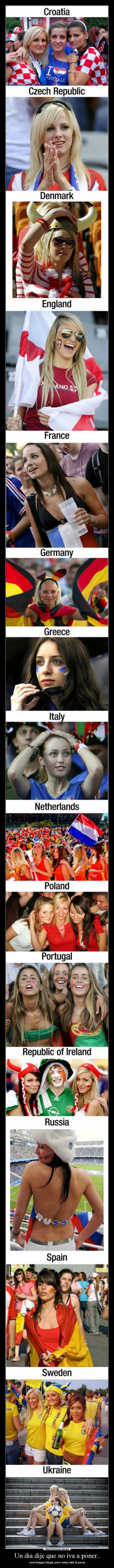 Un dia dije que no iva a poner.. - una imagen larga, pero esta vale la pena