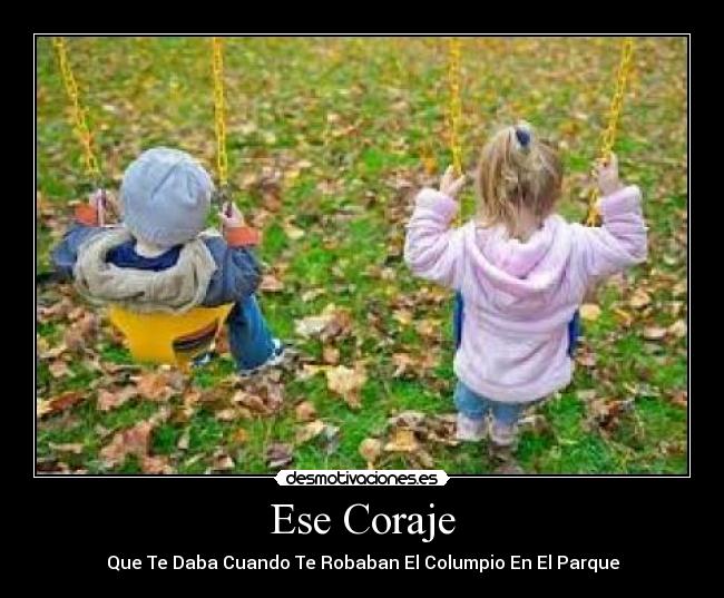 Ese Coraje -