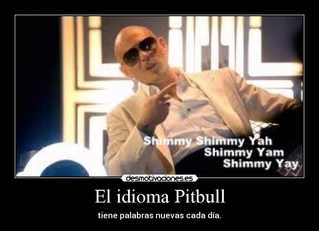El idioma Pitbull - 