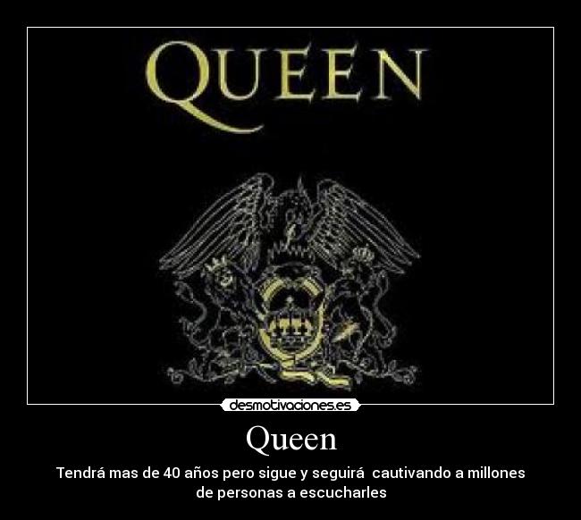 Queen -