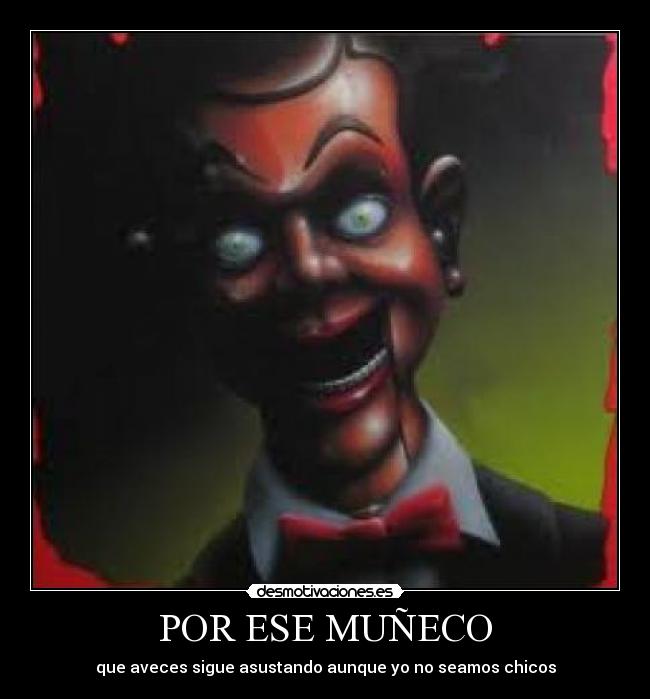POR ESE MUÑECO -