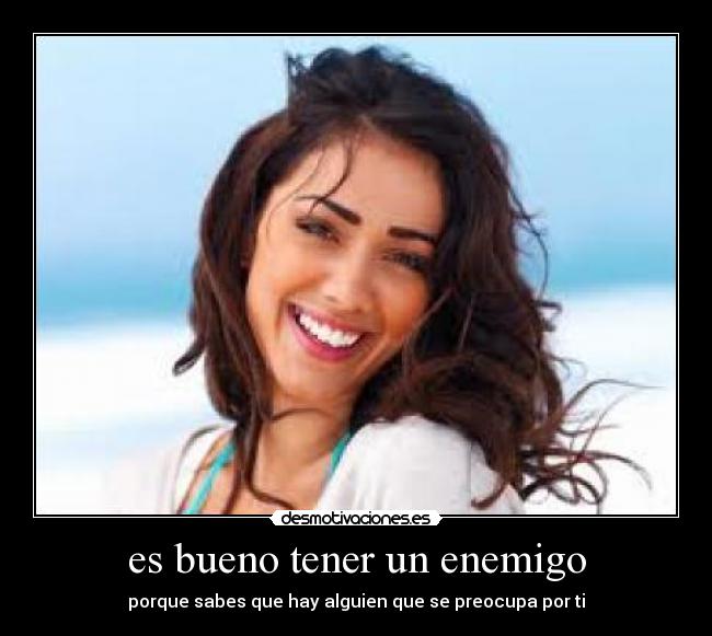 carteles enemigo bueno tener enemigo desmotivaciones