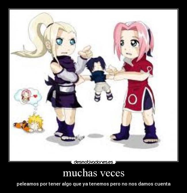 muchas veces - peleamos por tener algo que ya tenemos pero no nos damos cuenta