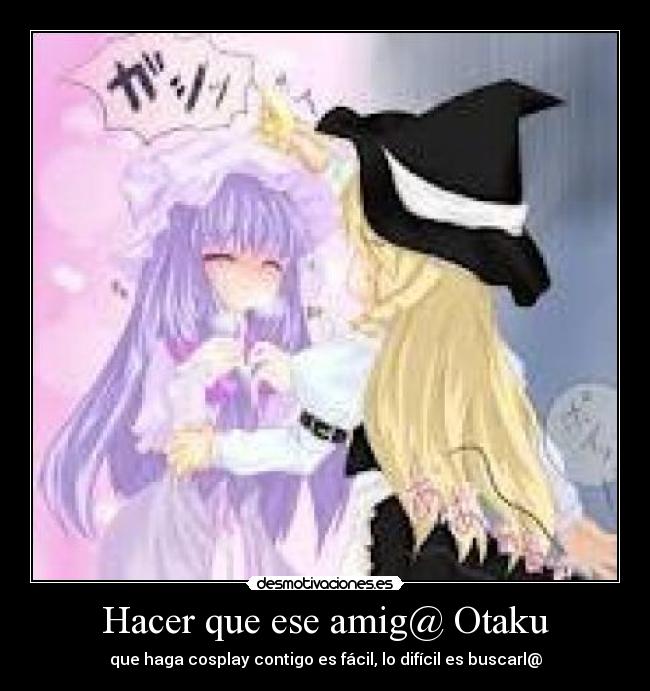 Hacer que ese amig@ Otaku -