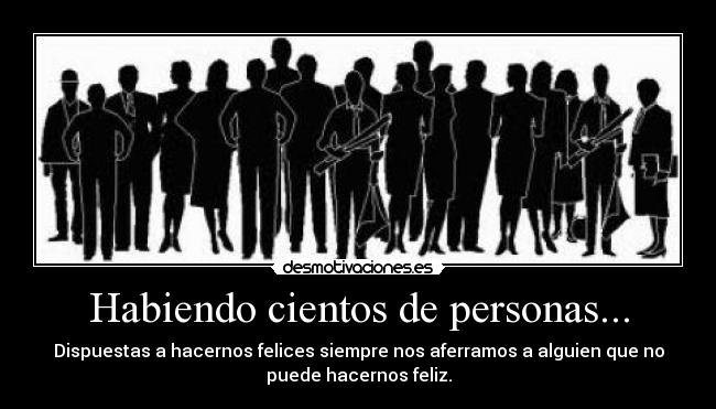 Habiendo cientos de personas... -