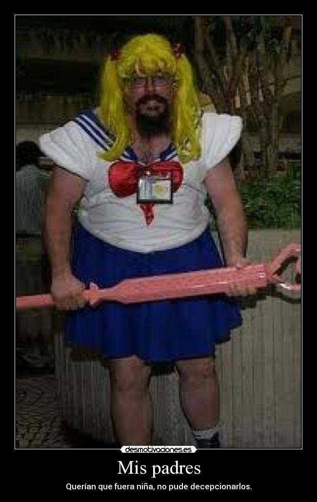 Mis padres - Querían que fuera niña, no pude decepcionarlos.